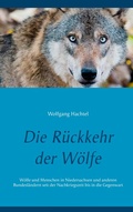 Cover: Die R&uuml;ckkehr der W&ouml;lfe - BoD - Books on Demand