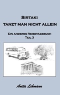 Cover: Sirtaki tanzt man nicht allein - BoD - Books on Demand
