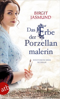Abbildung von: Das Erbe der Porzellanmalerin - Aufbau Taschenbuch