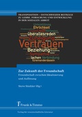 Cover: Zur Zukunft der Freundschaft - Frank & Timme