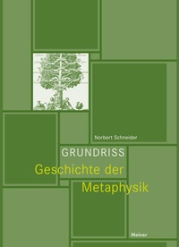 Abbildung von: Grundriss Geschichte der Metaphysik - Meiner