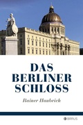 Cover: Das Berliner Schloss - Edition Braus