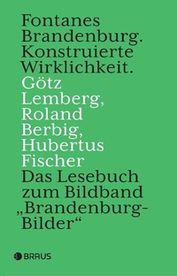Abbildung von: Fontanes Brandenburg - Edition Braus