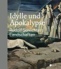 Cover: Idylle und Apokalypse - Rudolf Schlichters Landschaften - S&uuml;dverlag