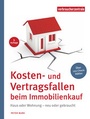 Cover: Kosten- und Vertragsfallen beim Immobilienkauf - Verbraucherzentrale NRW e.V.