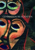 Cover: GENERATION IM SCHATTEN - Neue Chemnitzer Kunsth&uuml;tte