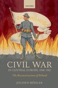 Cover: Civil War in Central Europe, 1918-1921 - OUP eBook