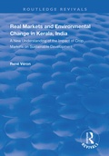 Cover: Real Markets and Environmental Change in Kerala, India - Routledge