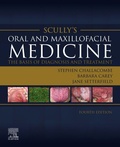 Cover: Scully's Oral and Maxillofacial Medicine: The Basis of Diagnosis and Treatment - Elsevier