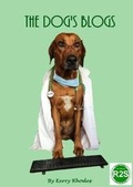 Cover: The Dog's Blogs - Rhodes 2 Safety Publishing