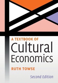 Enlarge image Cover: A Textbook of Cultural Economics - Cambridge University Press