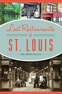 Abbildung von: Lost Restaurants of St. Louis - The History Press