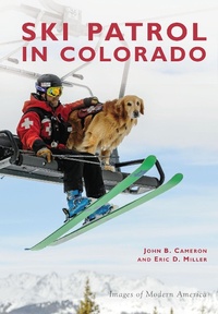 Abbildung von: Ski Patrol in Colorado - Arcadia Publishing