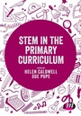 Cover: STEM in the Primary Curriculum - Learning Matters Ltd