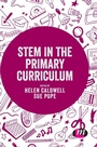 Cover: STEM in the Primary Curriculum - Learning Matters Ltd