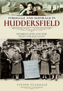 Bild: Struggle and Suffrage in Huddersfield - Pen and Sword History