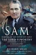 Cover: 'SAM' Marshal of the Royal Air Force the Lord Elworthy - Pen & Sword Aviation