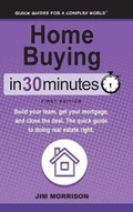 Cover: Home Buying in 30 Minutes - i30 Media Corporation