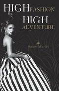 Cover: High Fashion, High Adventure - Helen Martin