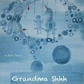 Cover: Grandma Shhh . . . - Peirce Clayton