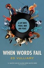 Cover: When Words Fail - Granta Books