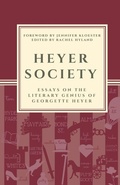 Cover: Heyer Society - Essays on the Literary Genius of Georgette Heyer - Overlord Publishing