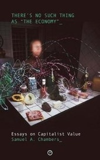 Enlarge image Cover: There's No Such Thing as The Economy - Punctum Books