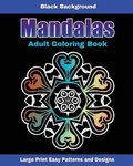 Cover: Mandalas Adult Coloring Book Black Background - Amazing Color Art