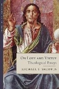 Cover: On Love and Virtue - Emmaus Academic