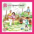 Cover: B is for Breast Cancer - Meet Lucy and Jack Publishing.
