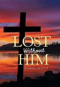 Enlarge image Cover: Lost Without Him - Xlibris Us