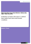 Cover: Evaluation of maize (Zea mays L.) inbred lines under heat stress and normal condition - GRIN Verlag