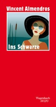 Cover: Ins Schwarze - Wagenbach