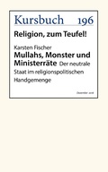 Cover: Mullahs, Monster und Ministerr&auml;te - Kursbuch