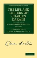 Cover: The Life and Letters of Charles Darwin - Cambridge University Press