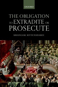 Abbildung von: The Obligation to Extradite or Prosecute - OUP eBook