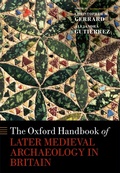Cover: The Oxford Handbook of Later Medieval Archaeology in Britain - OUP eBook