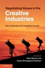 Cover: Negotiating Values in the Creative Industries - Cambridge University Press