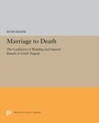 Cover: Marriage to Death - Princeton University Press