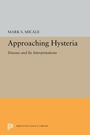 Cover: Approaching Hysteria - Princeton University Press