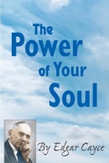 Cover: The Power of Your Soul - A.R.E. Press
