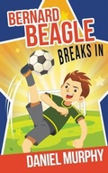 Cover: Bernard Beagle Breaks In - Daniel Murphy