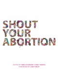 Cover: Shout Your Abortion - PM Press