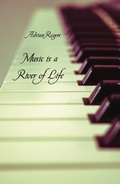Cover: Music is a River of Life - Distributed By Ingram Spark