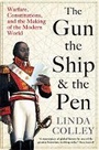 Cover: The Gun, the Ship and the Pen - Profile Books Ltd