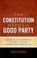 Cover: The Constitution Needs a Good Party - Neuwoehner Press