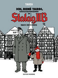Abbildung von: Ich René Tardi, Kriegsgefangener im Stalag IIB - Edition Moderne