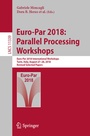 Cover: Euro-Par 2018: Parallel Processing Workshops - Springer