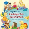 Cover: Maxi Pixi 298: Superstarke Kindergartengeschichten - Carlsen