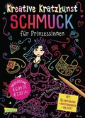 Cover: Kratzbilder f&uuml;r Kinder: Kreative Kratzkunst: Schmuck f&uuml;r Prinzessinnen: Set mit 10 Kratzbildern, Anleitungsbuch und Holzstift - Carlsen